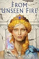 From Unseen Fire