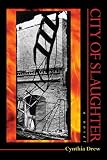 City of Slaughter: A Novel by Cynthia Drew
