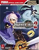Atelier Iris 2: The Azoth of Destiny (Prima Official Game Guide) by 