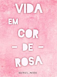 Livro Vida Em Cor-De-Rosa