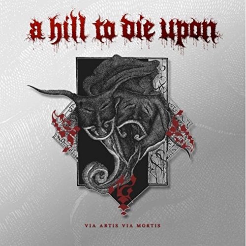 A Hill To Die Upon - Via Artis Via Mortis - Zortam Music