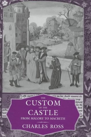 The Custom of the Castle: From Malory to Macbeth