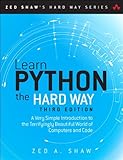 Learn Python the Hard Way: A Very Simple Introduction to the Terrifyingly Beautiful World of Computers and Code (3rd Edition) (Zed Shaw's Hard Way Series)
