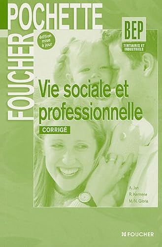 Download Vie sociale et professionnelle BEP tertiaires et industriels : Corrigé PDF