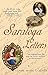 Saratoga Letters: Can regrets from the past stir love's resolve in the present?