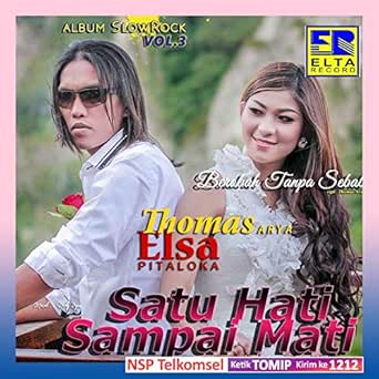 Satu Hati Sampai Mati By Thomas Arya Elsa Pitaloka On Amazon Music Amazon Com