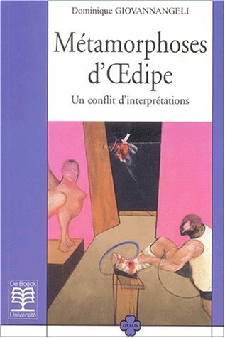 Métamorphoses d'Oedipe, un conflit d'interprétations