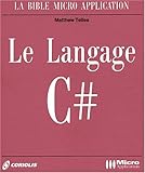 Le langage C# (avec CD-Rom) by
