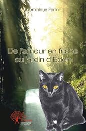 De l' amour en friche au jardin d'Eden