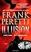 Illusion: A Novel - Book by Frank Peretti