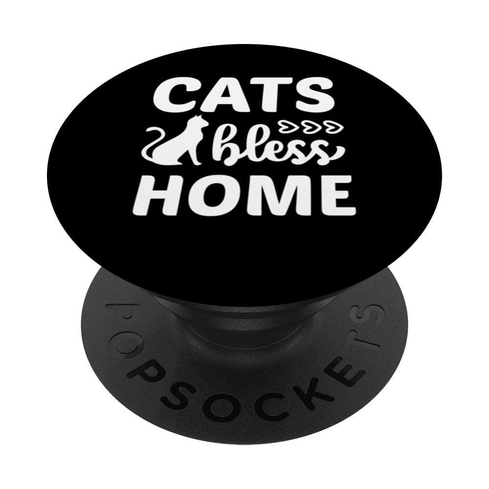 Cat Bless Home Cat Lover's Kitty Mom Owner PopSockets Swappable PopGrip
