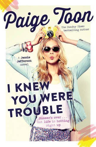 I Knew You Were Trouble (Jessie Jefferson 2) by Paige Toon (2015-07-30)