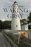 Waking Up Gray