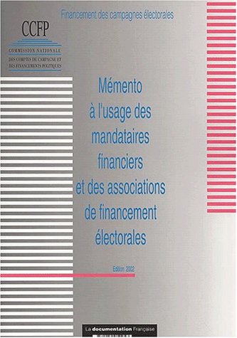 Mémento à l'usage des mandataires financiers et des associations de financement électorales