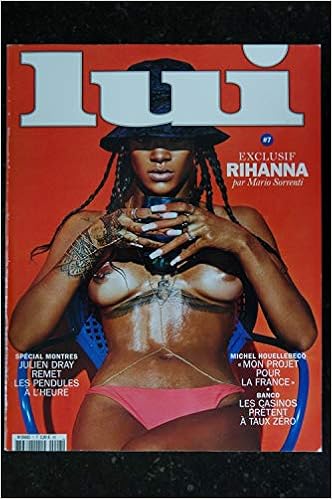 Lui 007 Cover Rihanna Nue Par Mario Sorrenti Photography Charme Mark Segal Olivier Zahm Les Tresors D Emmanuelle 3701315932617 Amazon Com Books