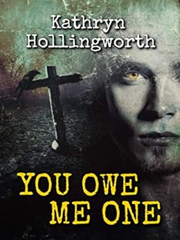 You Owe Me One by [Hollingworth, Kathryn]