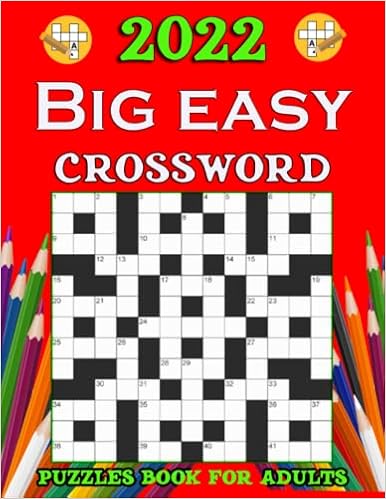 2022 big easy crossword puzzles book for adults easy crossword puzzles book for adults seniors men and women with solution ojeda karen 9798825089072 amazon com books