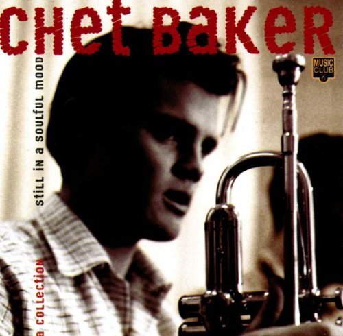 Chet Baker - Still in a Soulful Mood - Zortam Music