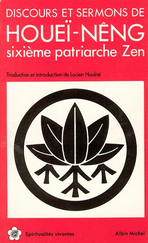 Discours Et Sermons (Collections Spiritualites) (French Edition) by Houei-Neng