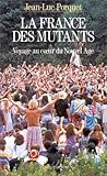 La France des mutants (French Edition) by 