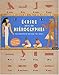 ECRIRE AVEC DES HIEROGLYPHES by