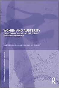Women And Austerity The Economic Crisis And The Future