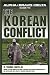 Alpha Bravo Delta Guide to the Korean Conflict (Alpha Bravo Delta Guides) by Thomas Gordon Smith