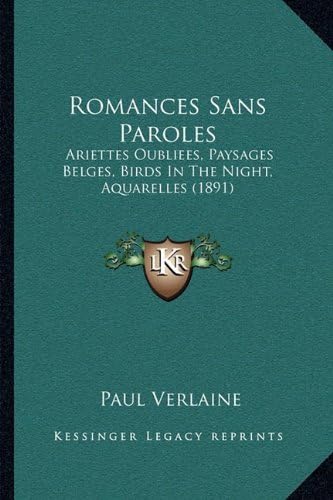 Romances Sans Paroles: Ariettes Oubliees, Paysages Belges, Birds In The Night, Aquarelles (1891)