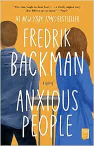 Anxious People: A Novel