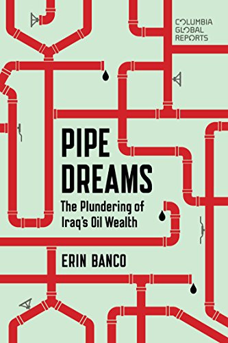 [D0wnl0ad] Pipe Dreams: The Plundering of Iraq’s Oil Wealth<br />[W.O.R.D]