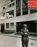 Robert Mallet-Stevens Architecte by