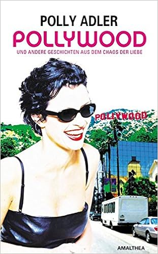 Pollywood Und Andere Geschichten Aus Dem Chaos Der Liebe - 