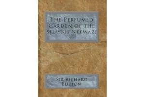 The Perfumed Garden of the Shaykh Nefwazi