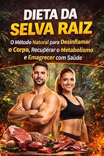 Livro DIETA DA SELVA RAIZ: O Método Natural para Desinflamar o Corpo, Regular a Insulina e Ativar o Emagrecimento