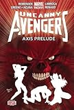 Uncanny Avengers Volume 5: Axis Prelude (Marvel Now)
