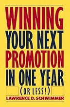 Winning Your Next Promotion In One Year (Or Less!)