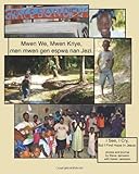 Mwen We, Mwen Kriye I See, I Cry by