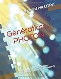 Génération... PHOTON: 1980 - 2015 : La Fibre Optique racontée par ses premiers utilisateurs (Fren by