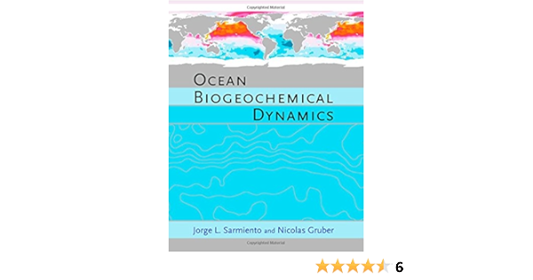 Ocean Biogeochemical Dynamics Sarmiento Jorge L 9780691017075 Amazon Com Books