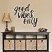 Good Vibes Only Wall Decal Inspirational Wall Quote Living Room Wall Decor (Small,Black)