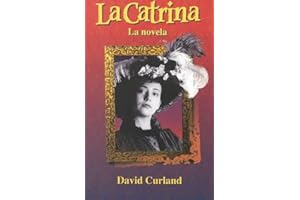 La Catrina: La novela (Spanish Edition)