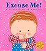 Excuse Me: A Little Book of Manners (Lift-the-Flap Book) primary
