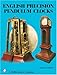 English Precision Pendulum Clocks (A Schiffer Book for Collectors)