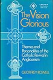 The Vision Glorious: Themes and Personalities of the Catholic Revival in Anglicanism