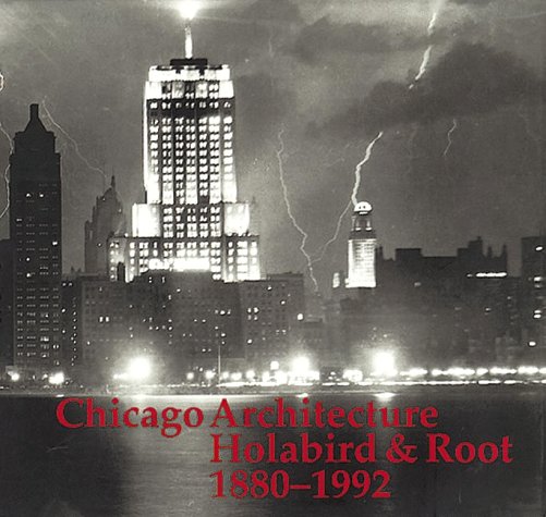 Chicago architecture : Holabird & Root, 1880-1992
