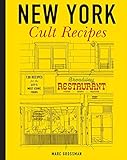 New York Cult Recipes by Marc Grossman