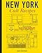 New York Cult Recipes by Marc Grossman