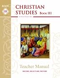 Christian Studies III, Teacher Manual