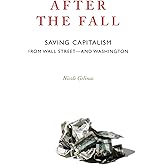 After the Fall: Saving Capitalism from Wall Street and Washington
