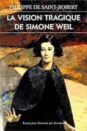 La  vision tragique de Simone Weil
